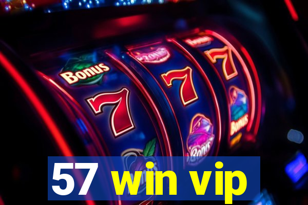 57 win vip